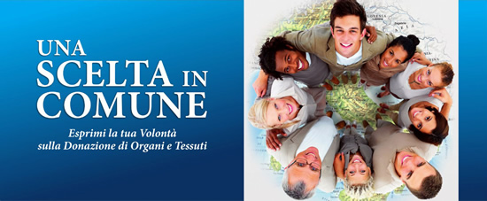 Una scelta in comune - Esprimi la tua volont� sulla donazione di organi e tessuti